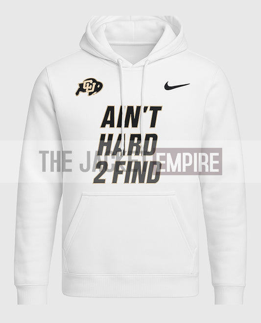 Deion Sanders I Ain't Hard 2 Find White Hoodie