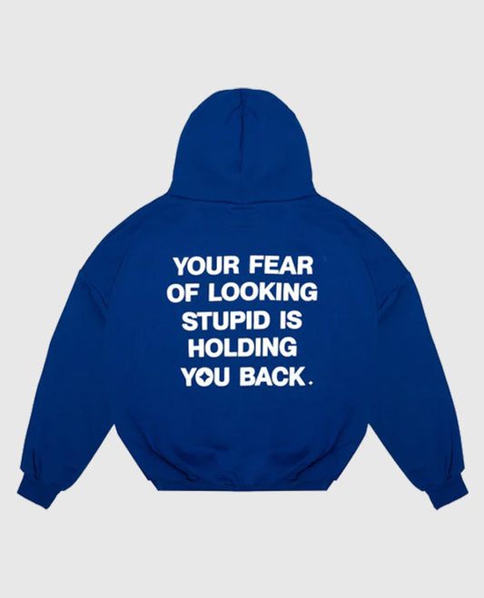 Fear of Looking Stupid Blue Hoodie