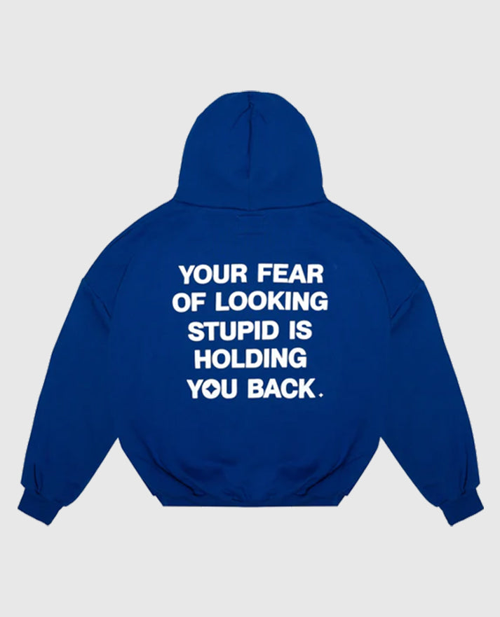 Fear of Looking Stupid Blue Hoodie
